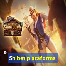 5h bet plataforma